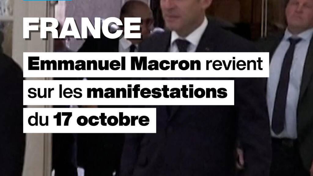 France : Emmanuel Macron revient sur les manifestations du 17 octobre