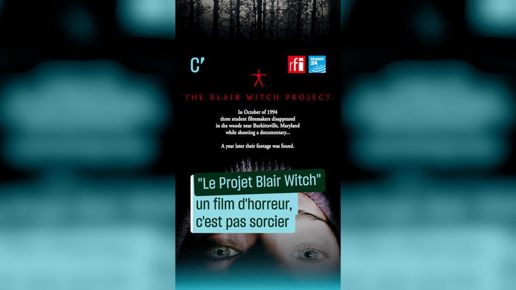 Comment "Le Projet Blair Witch" est devenu un classique du cinéma d'horreur