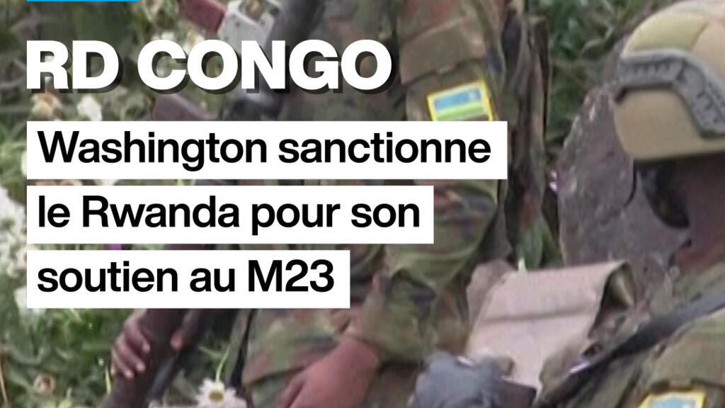 RD Congo : Washington sanctionne le ministère rwandais de la Défense pour son soutien au M23