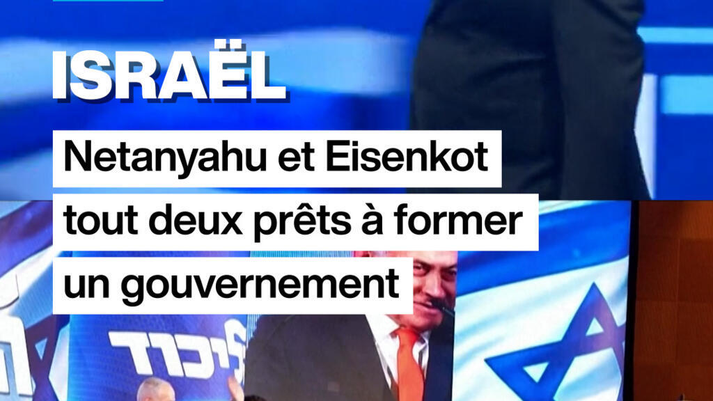 Élections israéliennes : Netanyahu et son rival Eisenkot prêts à former un gouvernement